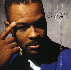 Eric Gable - Can't wait to get you home